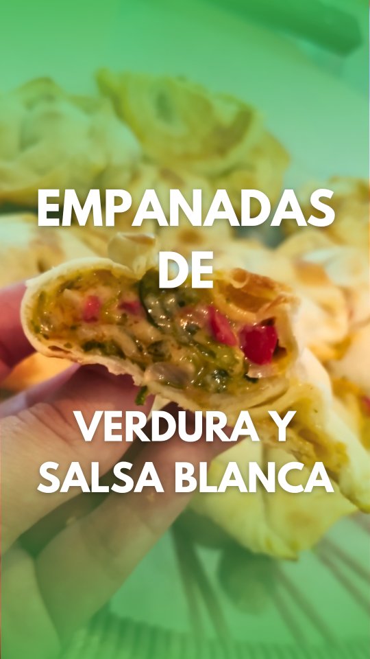 🥟 Empanadas de verdura y salsa blanca 🥬